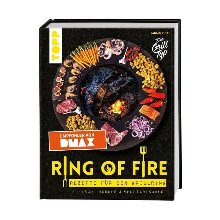 Ring of Fire. Rezepte für den Grillring. Fleisch, Burger & Vegetarisches - Empfohlen von DMAX