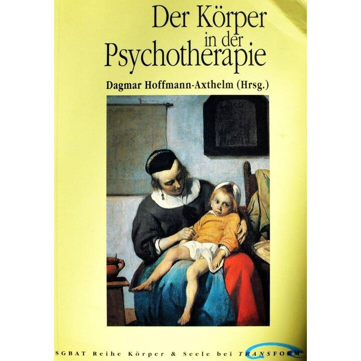 Der Körper in der Psychotherpie