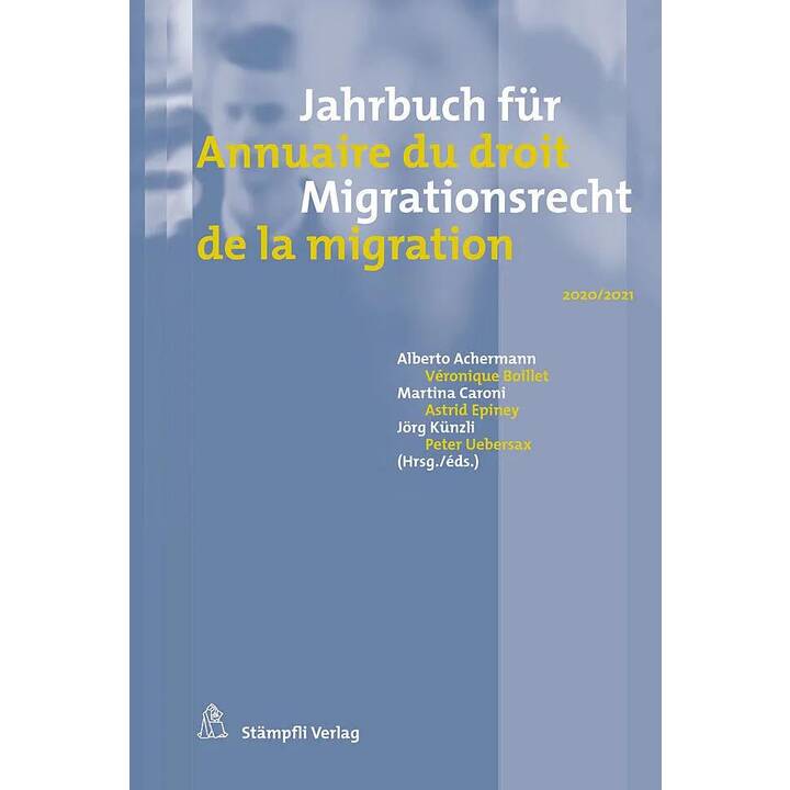 Jahrbuch für Migrationsrecht 2020/2021 Annuaire du droit de la migration 2020/2021