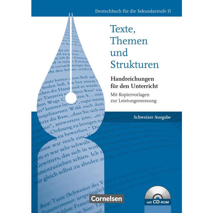 Texte, Themen und Strukturen, Schweiz, Handreichungen für den Unterricht, Kopiervorlagen und CD-ROM, Mit Klausurvorschlägen und Lösungen zu den Kopier