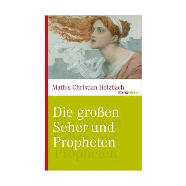 Die grossen Seher und Propheten