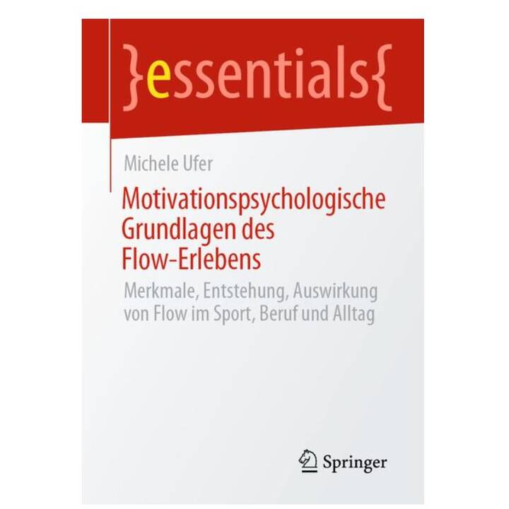 Motivationspsychologische Grundlagen des Flow-Erlebens