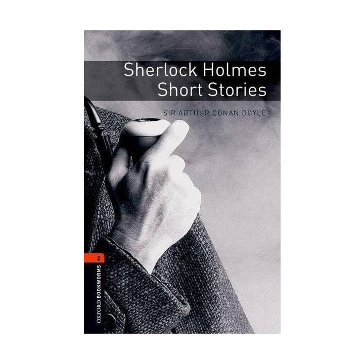 Oxford Bookworms Library: Level 2:: Sherlock Holmes Short Stories