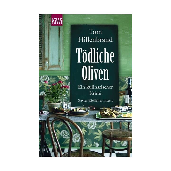 Tödliche Oliven (Die Xavier Kieffer Krimis 04)