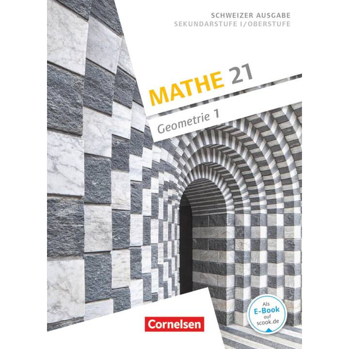 Mathe 21, Sekundarstufe I/Oberstufe, Geometrie, Band 1, Schülerbuch