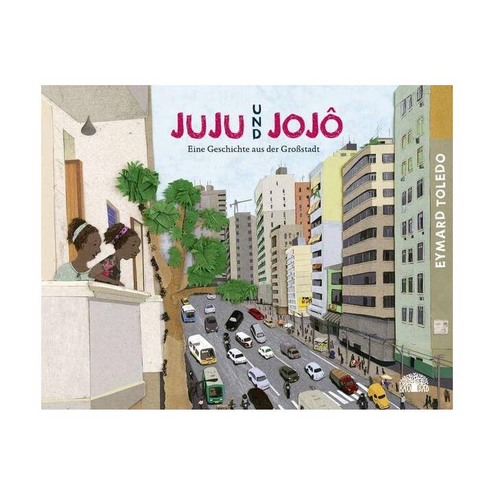 Juju und Jojô. Eine Geschichte aus der Grossstadt