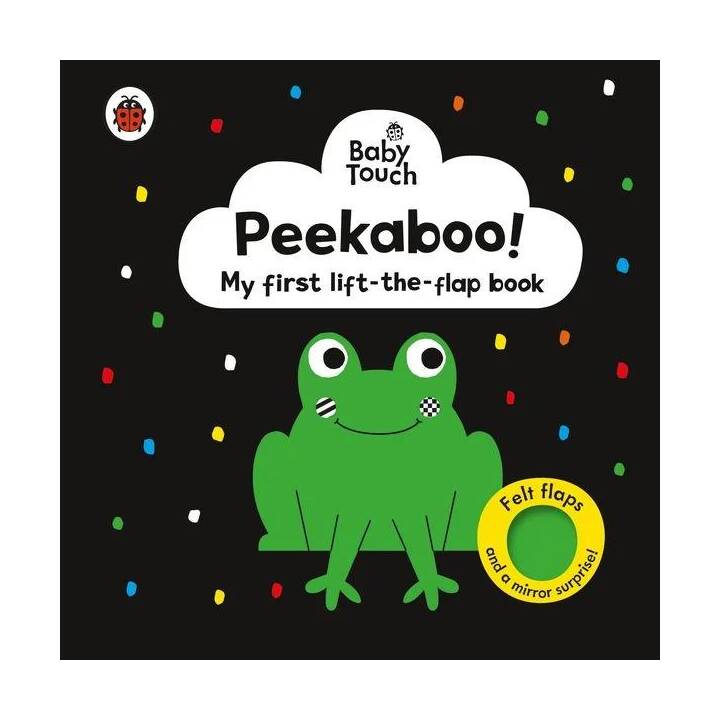 Baby Touch: Peekaboo!. My first black-and-white felt flaps book