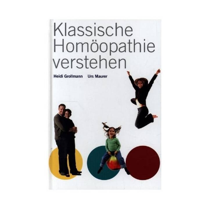 Klassische Homöopathie verstehen