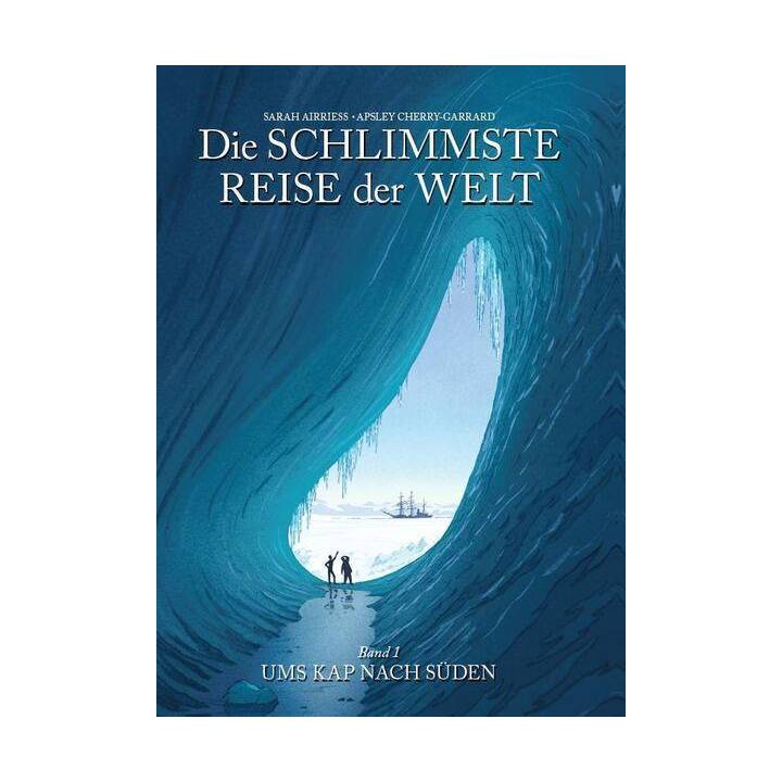 Die schlimmste Reise der Welt - Die Graphic Novel