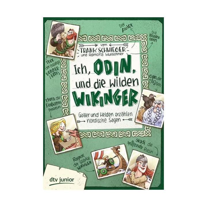 Ich, Odin, und die wilden Wikinger Götter und Helden erzählen nordische Sagen