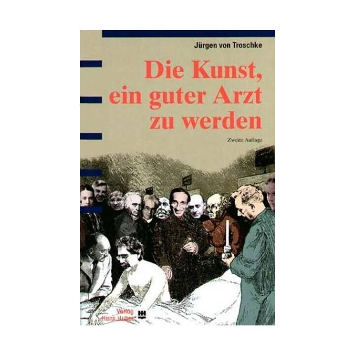 Die Kunst, ein guter Arzt zu werden