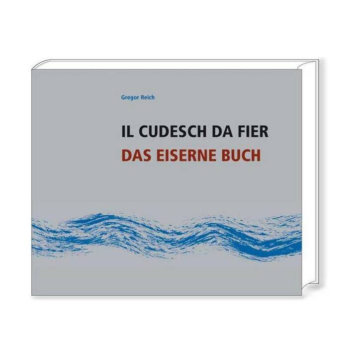 Das eiserne Buch / Il Cudesch da Fier