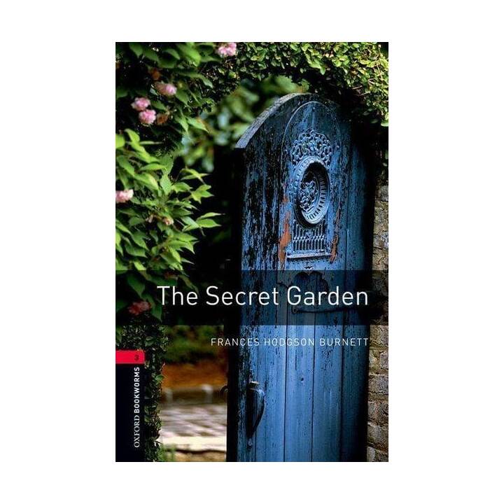 Oxford Bookworms Library: Level 3:: The Secret Garden