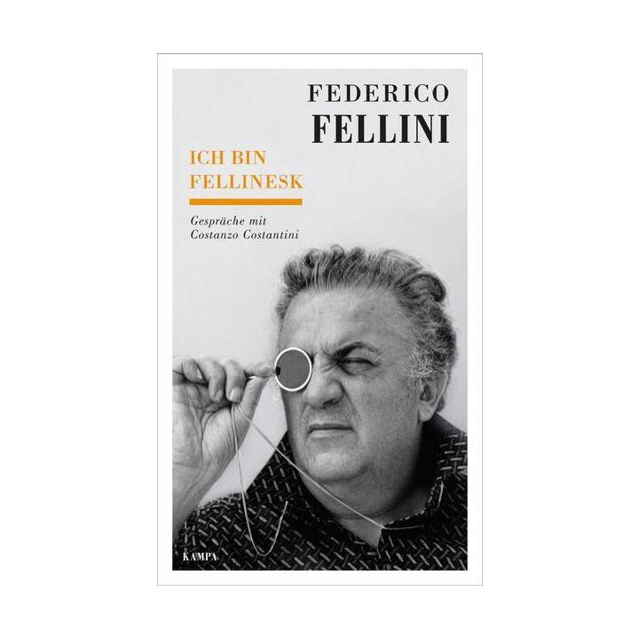 Federico Fellini - Ich bin fellinesk