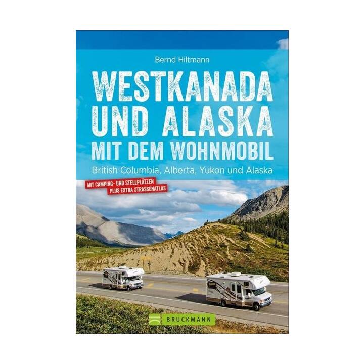 Westkanada und Alaska mit dem Wohnmobil