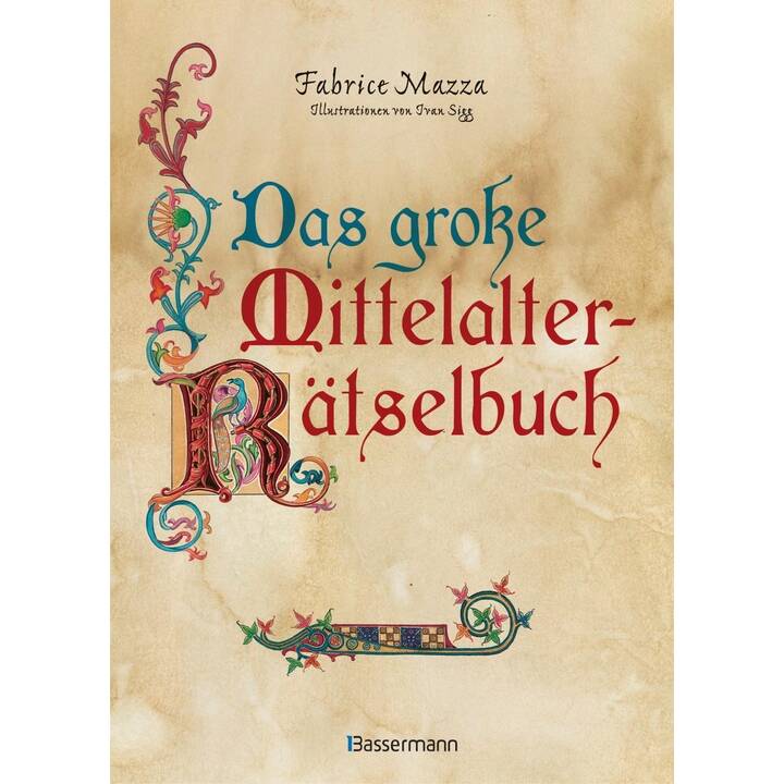 Das grosse Mittelalter-Rätselbuch