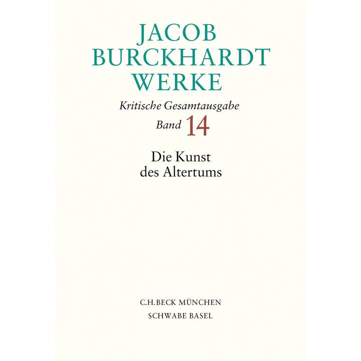 Jacob Burckhardt Werke Bd. 14: Die Kunst des Altertums