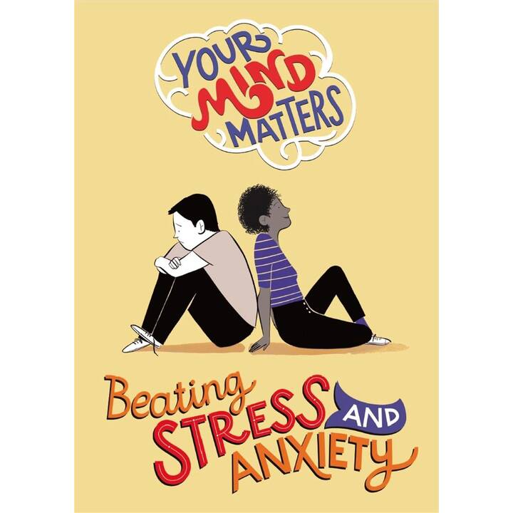 Your Mind Matters: Beating Stress and Anxiety