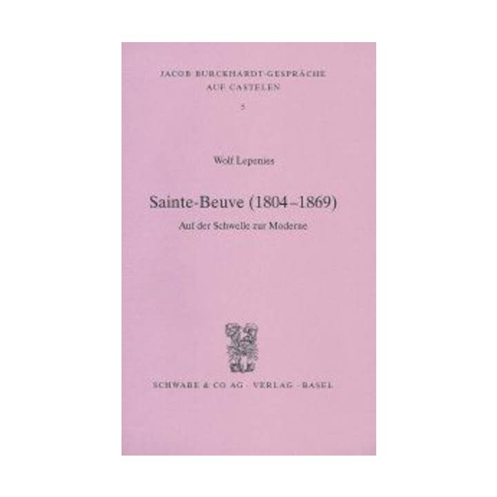 Sainte-Beuve (1804-1869) Auf der Schwelle zur Moderne