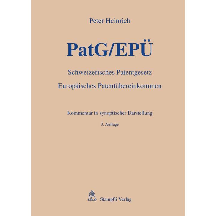 PatG/EPÜ - Schweizerisches Patentgesetz/Europäisches Patentübereinkommen